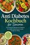 „Anti Diabetes Kochbuch für Senioren. Die leckersten Rezepte bei Diabetes für stabile Zuckerwerte & mehr Energie im Alltag."  
Gerichte in Schalen: Lachs, Gemüse, Avocado, Joghurt mit Beeren., Buch