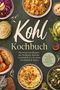 „Kohl Kochbuch“: Rezepte mit verschiedenen Kohlsorten, umgeben von Bildern von Gerichten und frischem Kohl., Buch