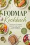 Text: FODMAP Kochbuch. Leckere Low-FODMAP Rezepte für Verdauung. Illustration mit gesunden Gerichten und Zutaten.
