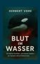 Text: "HERBERT VORE" und "BLUT IM WASSER". Darunter ein Orca mit roter, rauchähnlicher Wolke im Wasser., Buch
