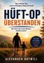 „Hüft-OP Überstanden“, blauer Himmel, Mann mit Kind vor Sonnenuntergang auf einem Weg. Autor: Alexander Gutwill., Buch