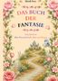 "Das Buch der Fantasie" von Heidi Frey. Bunte Blumen, Pfad zu einem Schloss, blauer Vogel und Pastellfarben., Buch