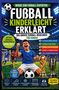 „Fußball kinderleicht erklärt“ steht groß, dazu ein jubelndes Kind im Stadion, Trophäen und ein Fußballfeld., Buch