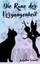 "Die Rune der Vergangenheit" steht groß. Eine Silhouette einer Fee trifft auf eine Katzen-Silhouette, umgeben von Pfotenabdrücken., Buch