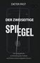 Text: "DIETER PAST, DER ZWEISEITIGE SPIEGEL. Das Smartphone als Werkzeug der Freiheit und Einbruchsherd digitaler Dressur." Illustration: Ein Smartphone mit Fingerabdruck., Buch