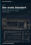 "Band 1: Der erste Standort. Wie Franchisenehmer den richtigen Standort finden. SASCHA PILLMANN-BEHR." Technik-Stil Zeichnung eines modernen Gebäudes mit Grundriss., Buch