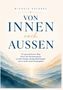 Oben: "Michele Kayabas". Titel: "Von innen nach außen". Ein ganzheitlicher Weg durch die Perimenopause. Kunstvolle Landschaft., Buch