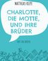 Text: "Charlotte, die Motte, und ihre Brüder". Oben "Matthias Riepe". Unten Symbole wie Bücher und Stifte auf blauem Hintergrund., Buch