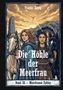 "Frauke König, Die Höhle der Meerfrau. Band III – Meerfrauen Zyklus." Zwei Frauen mit Pferden vor einer Höhle, Runenstein., Buch