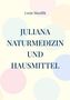 „Lonja Mandlik“, „JULIANA NATURMEDIZIN UND HAUSMITTEL“; Hintergrund mit großen, bunten Kreisen., Buch