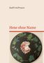 Text: "Steffi Hoffmann", "Hexe ohne Name". Illustration: Ein Gesicht mit Blumenkranz, umgeben von Efeuranken., Buch