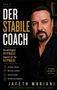 Titel: DER STABILE COACH. "Die wichtigste Hypnose beginnt vor der Hypnose." Mann in schwarzem Hemd im Hintergrund., Buch