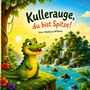 „Kullerauge, du bist Spitze!“ von Heidrun M’Butu. Illustration: Fröhliches Krokodil vor tropischer Insel mit Wasserfällen., Buch