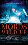 "MORDS WELTCUP" in großen roten Buchstaben. Bunte Skisprungschanze, springender Skifahrer in Blau, beleuchtete Nacht., Buch
