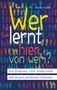 "Wer lernt hier von wem? Ein Professor, viele Studierende und ein paar unerwartete Lektionen." Bunte Silhouetten., Buch