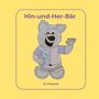 "Hin-und-Her-Bär" oben, "H. Freund" unten. Illustration eines lachenden Bären in gestreiftem Outfit auf gelbem Hintergrund., Buch