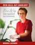 DEIN GELD, GUT ANGELEGT. Dein Weg vom Sparbuch zur Investorin. MONIKA LACKNER. Eine lächelnde Frau in rotem Outfit., Buch