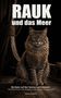 „RAUK und das Meer. Ein Kater auf den Spuren Leif Erikssons“ ist über einen Maine-Coon-Kater auf einem Holzschiff., Buch