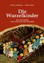„Die Wurzelkinder“, Geschichte zum Lesen und Ausmalen. Illustration: Kinder mit Blumen unter Erde in Höhle., Buch