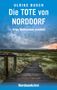 "Die TOTE von NORDDORF" oben, "Kripo Wattenmeer ermittelt" darunter. Holzweg durch Dünenlandschaft unter bewölktem Himmel., Buch