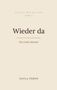 Titel: "Wieder da", Untertitel: "Das Leben danach". Autor: Nayla Feron. Schlichte, stilvolle Gestaltung., Buch