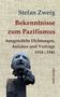 "Stefan Zweig: Bekenntnisse zum Pazifismus. Ausgewählte Dichtungen, Aufsätze und Vorträge 1914-1941. edition pace."   
Darunter eine Büste., Buch
