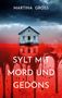 Titel: "SYLT MIT MORD UND GEDÖNS", Autorin: "MARTINA GROSS". Ein Haus steht auf rotem, blutähnlichem Hintergrund., Buch