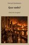 Text: "Henryk Sienkiewicz", "Quo vadis?", "Gekürzte Ausgabe". Illustration: Menschen fliehen aus einer brennenden antiken Stadt., Buch