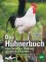 Wolf-Dietmar Unterweger: Das Hühnerbuch, Buch