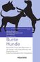 "Bunte Hunde" von Maren Bonacker, Christine Paxmann und Jana Mikota. Silhouetten von spielenden Hunden auf farbigem Hintergrund., Buch