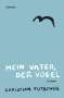 Christian Futscher: Mein Vater, der Vogel, Buch