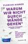 Florian Aigner: Warum wir nicht durch Wände gehen*, Buch