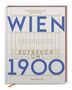 „WIEN AUFBRUCH UM 1900“ in blauer Schrift auf einem Buchumschlag. Herausgegeben von Philipp Blom., Buch