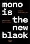 Robert Steinmüller: Mono is the new Black, Buch