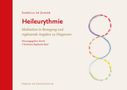 Titel: Heileurythmie, Untertitel: Meditation in Bewegung und ergänzende Angaben zu Diagnosen. Rechte Seite: Bunte Kreise.