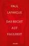 Paul Lafargue: Das Recht auf Faulheit und Die Religion des Kapitals, Buch