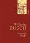 Wilhelm Busch: Wilhelm Busch - Gesammelte Werke, Buch