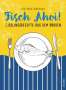 Rose Marie Donhauser: Fisch Ahoi!, Buch
