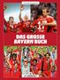 "Das große Bayern Buch" von Christoph Bausenwein zeigt feiernde Bayern-Spieler in roten Trikots mit einem Pokal., Buch