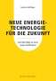 Helmut Böttiger: Neue Energietechnologie für die Zukunft, Buch