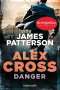 James Patterson: Danger - Alex Cross 25, Buch