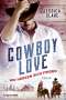 Jessica Clare: Cowboy Love - Wo Herzen sich finden, Buch