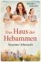 Marie Adams: Das Haus der Hebammen - Susannes Sehnsucht, Buch