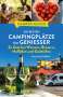 Corinna Harder: Camperglück Die besten Campingplätze für Genießer Zu Gast bei Winzern, Brauern, Hofläden und Gasthöfen, Buch