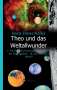 Horst-Dieter Nölter: Theo und das Weltallwunder, Buch