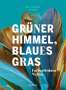 Eric Huntington: Grüner Himmel, Blaues Gras., Buch