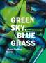 : Green Sky, Blue Grass., Buch