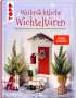 Sarah Arabatzis: Weihnachtliche Wichteltüren. Süße Bastelprojekte, Tipps für den Wichtelalltag, Streiche und Thementage, Buch