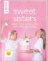 Sweet Sisters - Back dich glücklich mit Lynn und Lissa, Buch