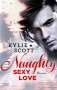 Kylie Scott: Naughty, Sexy, Love, Buch